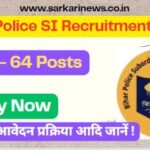 Bihar Police SI Recruitment 2023 Online Application For 64 Posts.